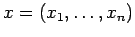 $x
= (x_1, \ldots, x_n)$