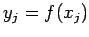 $y_j = f(x_j)$